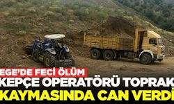 Ege'de toprak kayması: 1 ölü