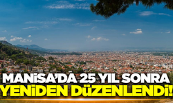 Kırkağaç'ta 25 yıl aradan sonra yeniden yapıldı!