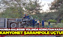 Manisa-Balıkesir yolunda kamyonet şarampole uçtu: 1 yaralı