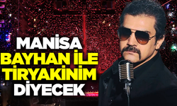 Manisa Bayhan'ı bekliyor