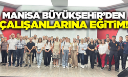 Manisa Büyükşehir Belediyesi'nden Kamu Hizmetinde Etik Eğitimi!