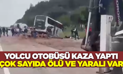 Yolcu otobüsü kaza yaptı! Çok sayıda ölü ve yaralı var