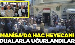 Manisalılar kutsal topraklara uğurlandı