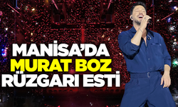 Manisa Murat Boz ile coştu