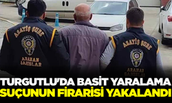 Manisa'da Basit Yaralama Suçunun Firarisi Yakalandı