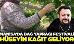 Manisa'da 'Bağ Yaprağı Festivali' başlıyor