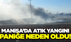 Manisa'da çıkan atık yangını korkuttu!