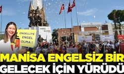 Manisa engelsiz yaşam için yürüdü