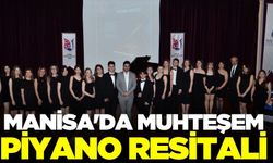 Manisa'da muhteşem piyano resitali