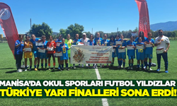 Manisa’da Okul Sporları Futbol Yıldızlar Türkiye Yarı Finalleri tamamlandı