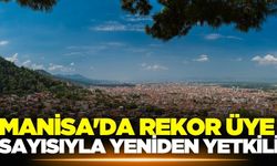 Manisa genelinde 6 bin 23 üyeye ulaştı!