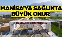 Manisa Şehir Hastanesi'ne Uluslararası Akreditasyon