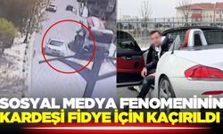Sosyal medya fenomeninin kardeşi kaçırıldı