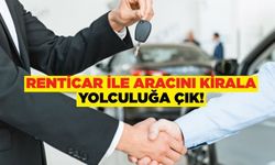 RentiCar ile Aracını Kirala, Yolculuğa Çık