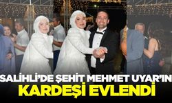 Salihli'de şehit polis memuru Mehmet Uyar'ın kardeşi dünya evine girdi