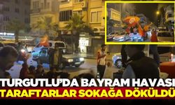 Turgutlu’da Galatasaraylı Taraftarlar Sokağa Döküldü