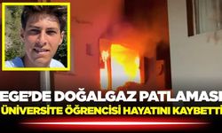 Ege'de üniversite eğitimi gören genç, yangında hayatını kaybetti