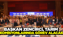 Tarım komisyonlarında Başkan Zencirci görev alacak