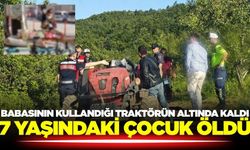 7 Yaşındaki çocuk traktör altında kaldı