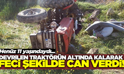 Traktör kazası 11 yaşındaki çocuğu hayattan kopardı!