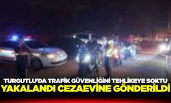 Manisa'da Trafik Güvenliğini Tehlikeye Sokmaktan Aranan Şahıs Tutuklandı