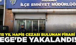 15 yıl hapis cezası bulunan firari Ege'de yakalandı!