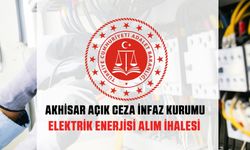 Akhisar Açık Ceza İnfaz Kurumu Elektrik Enerjisi Satın Alacak