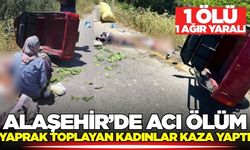 Alaşehir'de feci kaza: 1 ölü, 1 ağır yaralı