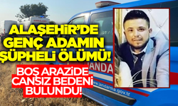Alaşehir'de bir kişi boş arazide ölü bulundu