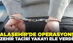 Alaşehir'de operasyon: Zehir taciri yakayı ele verdi