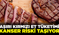 Aşırı kırmızı et tüketenler dikkat