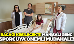 Bacağı kesilmek üzereydi: Manisalı genç sporcuya hayat kurtaran müdahale!