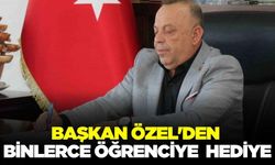 Başkan Özel'den binlerce öğrenciye karne hediyesi