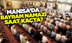 Manisa'da Kurban Bayramı namazı saat kaçta kılınacak?
