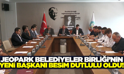 Besim Dutlulu, Jeopark Belediyeler Birliği Başkanlığı'na seçildi