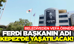 Kepez Belediyesi'nden Manisa Büyükşehir Belediye Başkanı Ferdi Zeyrek'e Vefa!