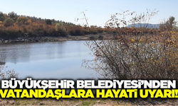 Manisa Büyükşehir Belediyesi'nden vatandaşlara uyarı!
