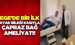 Ege'de bu ameliyat ilk defa yapıldı!