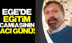 Aydın'da eğitim camiasının acı kaybı!