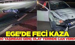 Ege'de feci kaza: 20 yaşındaki sürücü öldü