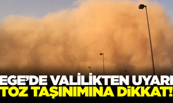 Ege'de kritik uyarı: Toz taşınımına dikkat