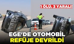 Ege'de otomobil refüje devrildi: Ölü ve yaralı var!