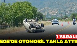 Ege'de otomobil takla attı: 1 yaralı