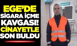 Sigara içme kavgası cinayetle son buldu