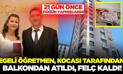 Egeli talihsiz öğretmen hayatının şokunu yaşadı