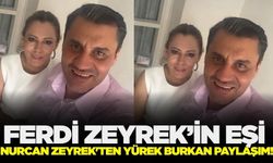 Nurcan Zeyrek'ten yürek yakan paylaşım