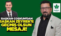 Gelecek Partisi Sarıgöl İlçe Başkanı Ersun Coşkun'dan Ferdi Zeyrek'e geçmiş olsun mesajı