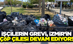 Grev nedeniyle biriken çöplerden vatandaşlar isyan etti: 'İzmir'e yakışmıyor'