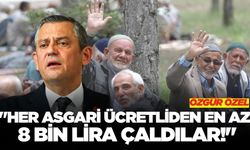 Özel, "Her Asgari Ücretliden En Az 8 Bin Lira Çaldılar!"