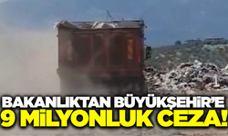 Bakanlıktan İzmir Büyükşehir'e 9 milyon TL ceza!